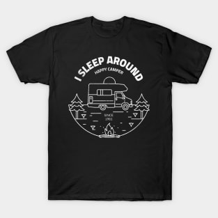 I sleep around. Happy Camper. Edit T-Shirt
